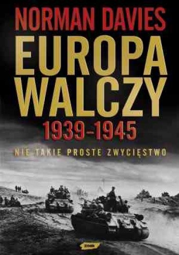 Davies Norman - Europa walczy 1939-1945 - europa_walczy_okladka.jpg