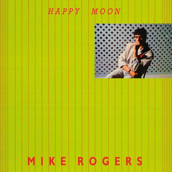 Mike Rogers - Happy Moon Single 1986 2024FLAC 16bit-44.1kHz - Cover.jpg