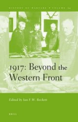 Wydawnictwa militarne - obcojęzyczne - 1917 Beyond the Western Front by Ian F.W. Beckett.jpg